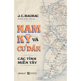 Nam Kỳ Và Cư Dân - Tập Đại Thành Về Nam Kỳ Thế Kỷ 19 Qua Con Mắt Người Pháp (Phiên Bản Boxset)