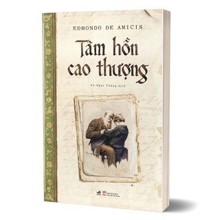 Tâm Hồn Cao Thượng - Edmondo De Amicis