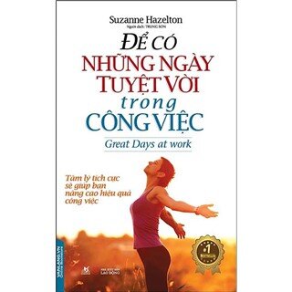 Để Có Những Ngày Tuyệt Vời Trong Công Việc