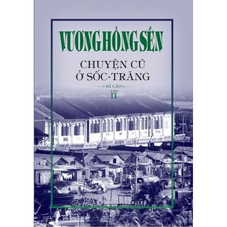 Chuyện Cũ Ở Sốc - Trăng - Tập 2