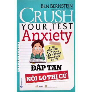 Đập Tan Nổi Lo Thi Cử - Crush Your Test Anxiety