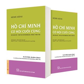 Hồ Chí Minh, Cơ Hội Cuối Cùng - Hội Nghị Việt – Pháp Tại Fontainebleau, Tháng 7 Năm 1946