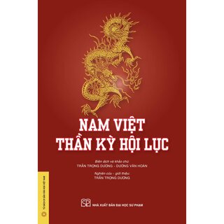Nam Việt Thần Kỳ Hội Lục (Bìa Cứng)