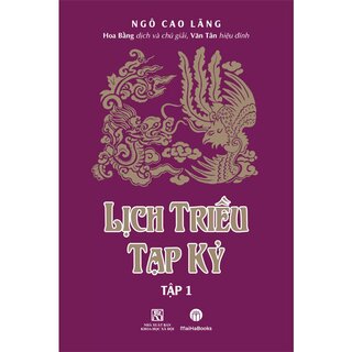 Lịch Triều Tạp Kỷ - Tập 1 (Bìa Cứng)