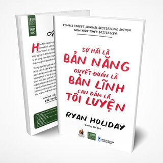 Sợ Hãi Là Bản Năng, Quyết Đoán Là Bản Lĩnh, Can Đản Là Tôi Luyện