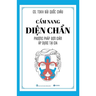 Cẩm Nang Diện Chẩn - Phương Pháp Đơn Giản Áp Dụng Tại Gia