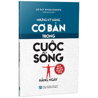 Những Kỹ Năng Cơ Bản Trong Cuộc Sống Hằng Ngày