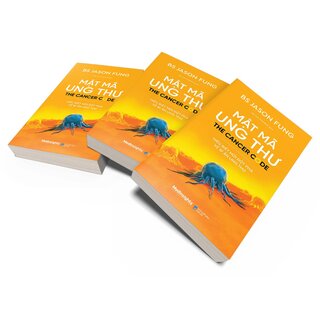 Mật Mã Ung Thư - Hiểu Biết Mới Đột Phá Về Bí Ẩn Ung Thư