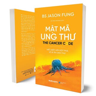 Mật Mã Ung Thư - Hiểu Biết Mới Đột Phá Về Bí Ẩn Ung Thư
