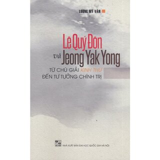 Lê Quý Đôn Và Jeong Yak Yong - Từ Chú Giải Kinh Thư Đến Tư Tưởng Chính Trị