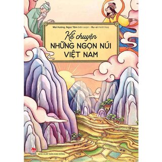 Kể Chuyện Những Ngọn Núi Việt Nam