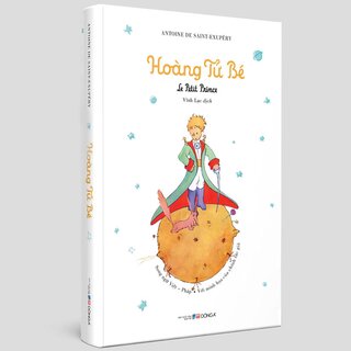 Hoàng Tử Bé - Le Petit Prince - Song Ngữ Việt - Pháp (Bìa Cứng)