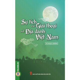 Sự Tích Và Giai Thoại Về Địa Danh Việt Nam