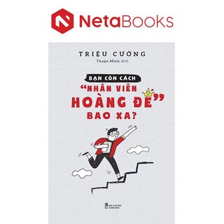 Bạn Còn Cách Nhân Viên Hoàng Đế Bao Xa?