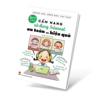 15 Bí Kíp Giúp Tớ An Toàn - Cẩm Nang Sử Dụng Internet An Toàn Và Hiệu Quả