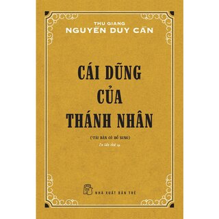 Cái Dũng Của Thánh Nhân - Tái Bản 2022