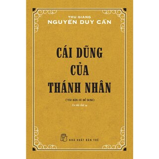 Cái Dũng Của Thánh Nhân - Tái Bản 2022