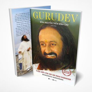 Gurudev - Bình Nguyên Trên Đỉnh Cao: Cuộc Đời Của Sri Sri Ravi Shankar