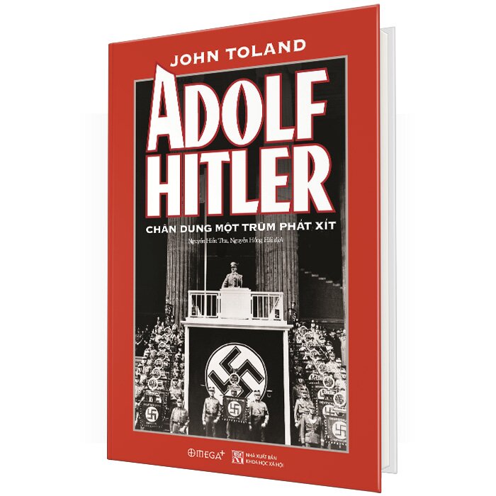 Adolf Hitler - Chân Dung Một Trùm Phát Xít - Tái Bản 2022 (Bìa Cứng)