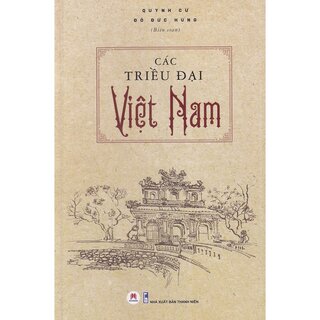 Các Triều Đại Việt Nam - Tái Bản 2022