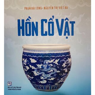 Hồn Cổ Vật (Bìa Cứng)