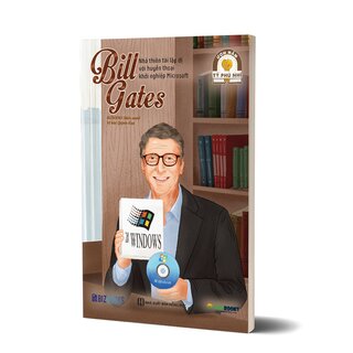 Bill Gates - Nhà Thiên Tài Lập Dị Với Huyền Thoại Khởi Nghiệp Microsoft