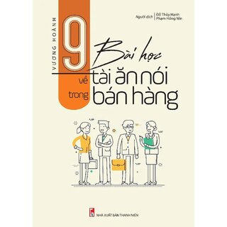 9 Bài Học Về Tài Ăn Nói Trong Bán Hàng