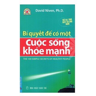 Bí Quyết Để Có Một Cuộc Sống Khoẻ Mạnh (Tái Bản)