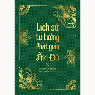 Lịch Sử Tư Tưởng Phật Giáo Ấn Độ 2 (Bìa Cứng)