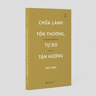 Chữa Lành Tổn Thương, Tự Do Tận Hưởng