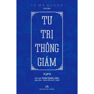 Tư Trị Thông Giám - Tập 8 - Tư Mã Quang (Bìa Cứng)