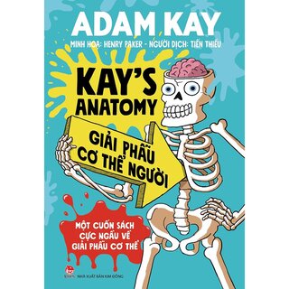 Kay's Anatomy - Giải Phẫu Cơ Thể Người (Bìa Cứng)
