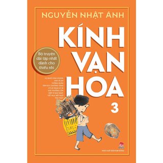 Kính Vạn Hoa - Tập 3 - Kỉ Niệm 65 Năm NXB Kim Đồng (Bìa Cứng)