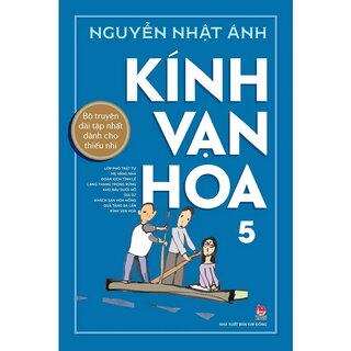 Kính Vạn Hoa - Tập 5 - Kỉ Niệm 65 Năm NXB Kim Đồng (Bìa Cứng)