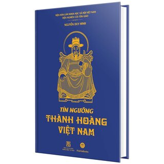 Tín Ngưỡng Thành Hoàng Việt Nam (Bìa Cứng)