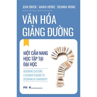 Văn Hoá Giảng Đường - Một Cẩm Nang Học Tập Tại Đại Học