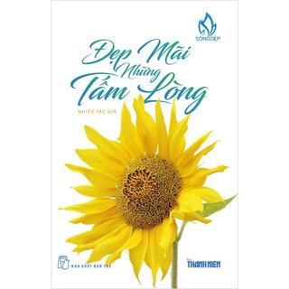 Đẹp Mãi Những Tấm Lòng