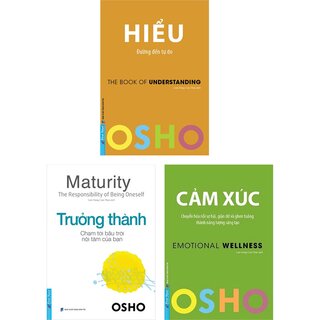 Combo Osho: Hiểu - Trưởng Thành - Cảm Xúc (3 Cuốn)