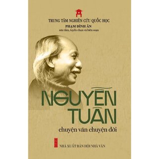 Nguyễn Tuân - Chuyện Văn Chuyện Đời