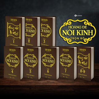 Hoàng Đế Nội Kinh (Trọn Bộ 8 Quyển)