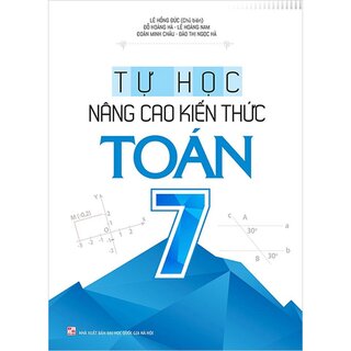 Tự Học - Nâng Cao Kiến Thức Toán 7