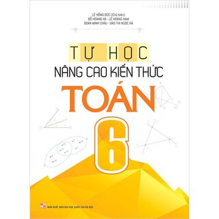 Tự Học - Nâng Cao Kiến Thức Toán 6