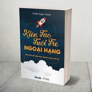 Kiến Tạo Tuổi Trẻ Ngoại Hạng - Tấm Bảng Đồ Giúp Bạn Thành Công Tuổi 20