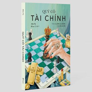 Quý Cô Tài Chính - Cẩm Nang Đầu Tư, Tích Lũy Và Tư Duy Tự Chủ