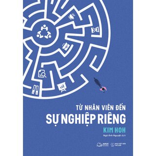 Từ Nhân Viên Đến Sự Nghiệp Riêng