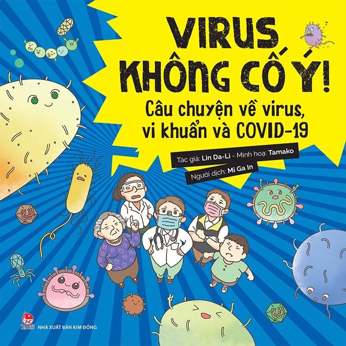 Virus Không Cố Ý - Câu Chuyện Về Virus, Vi Khuẩn Và Covid-19
