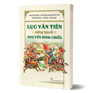 Lục Vân Tiên Và Những Luận Đề Về Nguyễn Đình Chiểu