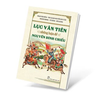 Lục Vân Tiên Và Những Luận Đề Về Nguyễn Đình Chiểu