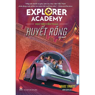 Explorer Academy - Học Viện Viễn Thám - Tập 6 - Huyết Rồng