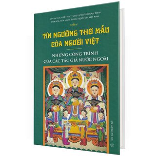 Tín Ngưỡng Thờ Mẫu Của Người Việt - Những Công Trình Của Tác Giả Nước Ngoài (Bìa Cứng)